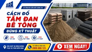 Hướng dẫn cách đổ tấm đan bê tông đúng kỹ thuật, từ chuẩn bị vật liệu, lắp cốt thép đến bảo dưỡng, giúp công trình bền chắc, an toàn hơn lâu dài.